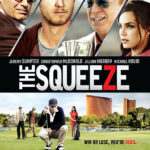 Movie Spotlight – The Squeeze Movie Spotlight – The Squeeze