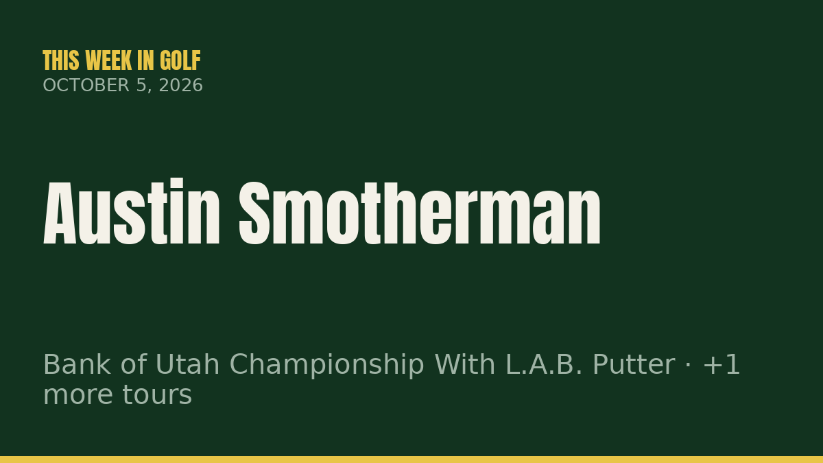 Austin Smotherman Wins Bank of Utah Championship With L.A.B. Putter; Tom Kim Wins at Asian Games