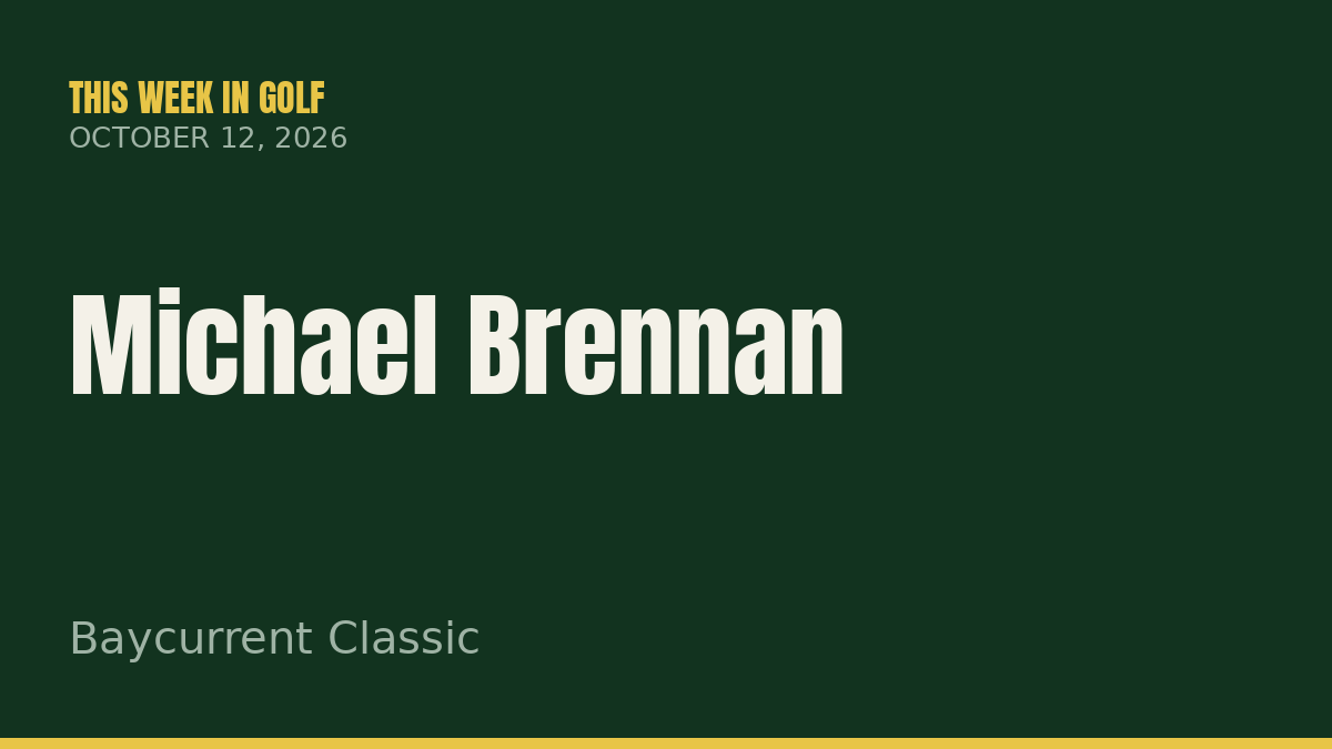 Michael Brennan Wins Baycurrent Classic; DP World Tour Bans LIV Golf Players for 2027